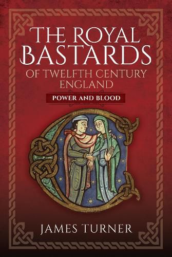 Cover image for The Royal Bastards of Twelfth Century England