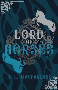 Cover image for Lord of Horses: A Gothic Scottish Fairy Tale