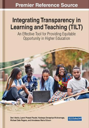 Cover image for Integrating Transparency in Learning and Teaching (TILT): An Effective Tool for Providing Equitable Opportunity in Higher Education