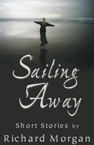 Cover image for Sailing Away: Short Stories