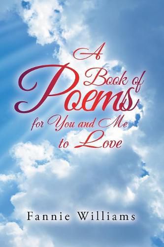 Cover image for A Book of Poems for You and Me to Love