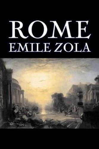 Cover image for Rome by Emile Zola, Fiction, Literary, Classics