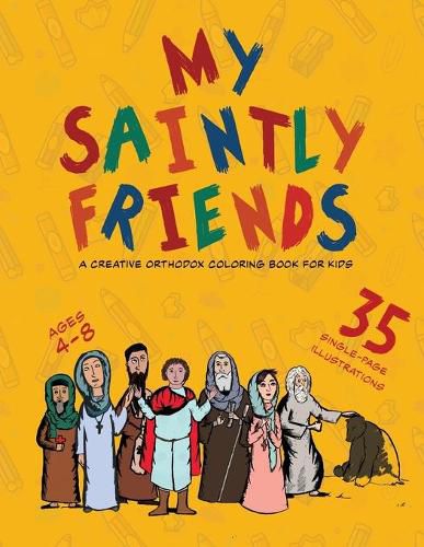 Cover image for My Saintly Friends: A Creative Orthodox coloring book for kids