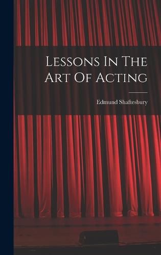 Lessons In The Art Of Acting