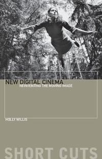 Cover image for New Digital Cinema - Reinventing the Moving Image