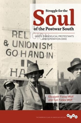 Cover image for Struggle for the Soul of the Postwar South: White Evangelical Protestants and Operation Dixie