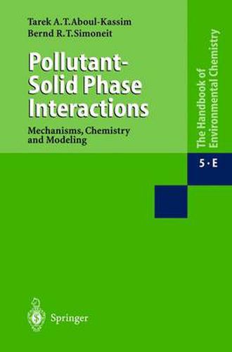 Cover image for Pollutant-Solid Phase Interactions Mechanisms, Chemistry and Modeling