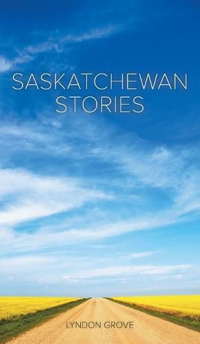 Cover image for Saskatchewan Stories