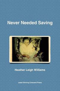 Cover image for Never Needed Saving