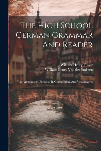 Cover image for The High School German Grammar And Reader