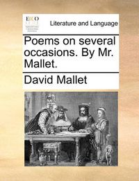 Cover image for Poems on Several Occasions. by Mr. Mallet.