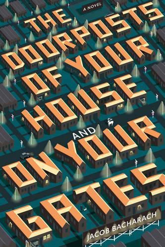 Cover image for The Doorposts of Your House and on Your Gates: A Novel