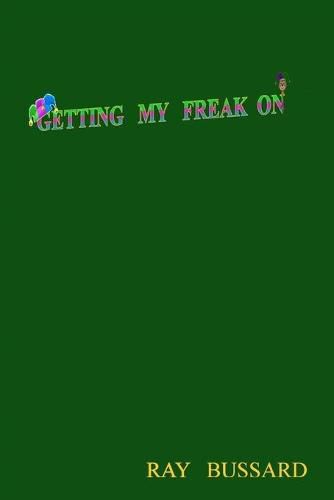 Cover image for Getting My Freak On