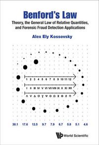 Cover image for Benford's Law: Theory, The General Law Of Relative Quantities, And Forensic Fraud Detection Applications