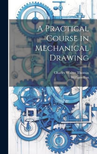 Cover image for A Practical Course in Mechanical Drawing