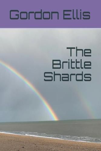 Cover image for The Brittle Shards: Poems 2010 - 2020