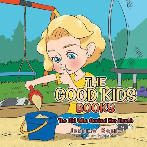 Cover image for The Good Kids Books: The Girl Who Sucked Her Thumb