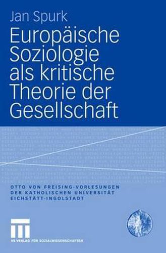 Cover image for Europaische Soziologie als kritische Theorie der Gesellschaft