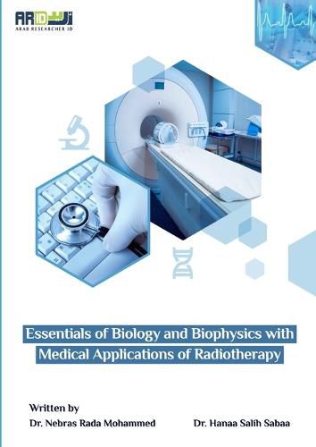 Cover image for Essentials of Biology and Biophysics with Medical Applications of Radiotherapy