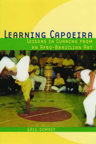 Cover image for Learning Capoeira: Lessons in Cunning from an Afro-Brazilian Art