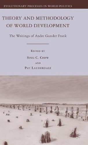 Cover image for Theory and Methodology of World Development: The Writings of Andre Gunder Frank