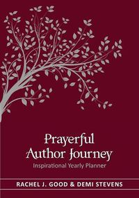 Cover image for Prayerful Author Journey (undated): Inspirational Yearly Planner