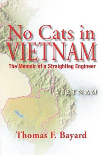 Cover image for No Cats in Vietnam: The Memoir of a Straightleg Engineer