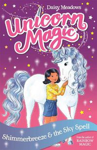 Cover image for Unicorn Magic: Shimmerbreeze and the Sky Spell: Series 1 Book 2