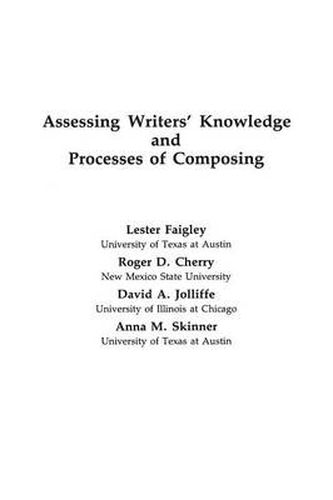 Cover image for Assessing Writers' Knowledge and Processes of Composing