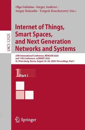 Cover image for Internet of Things, Smart Spaces, and Next Generation Networks and Systems: 20th International Conference, NEW2AN 2020, and 13th Conference, ruSMART 2020, St. Petersburg, Russia, August 26-28, 2020, Proceedings, Part I