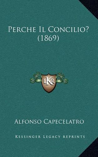 Perche Il Concilio? (1869)