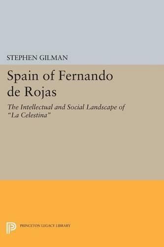 Cover image for Spain of Fernando de Rojas: The Intellectual and Social Landscape of La Celestina