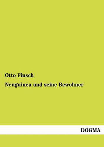 Cover image for Neuguinea und seine Bewohner