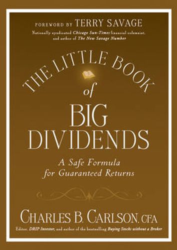 Cover image for The Little Book of Big Dividends: A Safe Formula for Guaranteed Returns