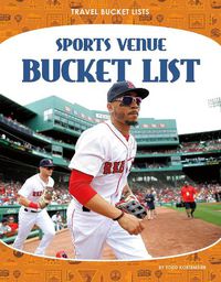 Cover image for Travel Bucket Lists: Sports Venue Bucket List