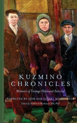 Cover image for Kuzmino Chronicles: Memoirs of Teenage Holocaust Survival