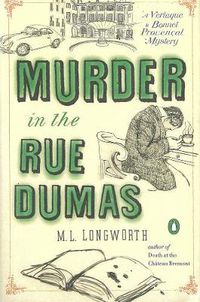 Cover image for Murder In The Rue Dumas: A Verlaque and Bonnet Mystery