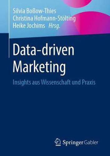 Cover image for Data-driven Marketing: Insights aus Wissenschaft und Praxis