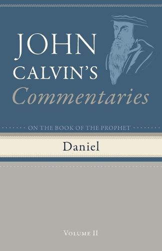 Commentaries on the Book of the Prophet Daniel, Volume 2