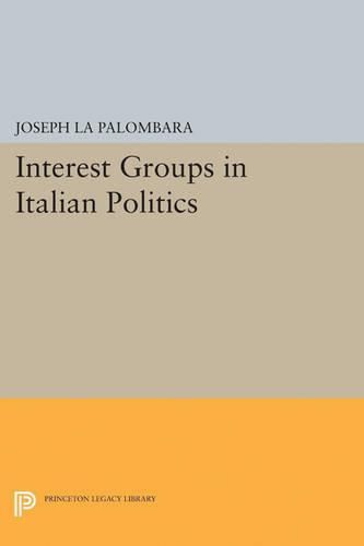 Cover image for Interest Groups in Italian Politics