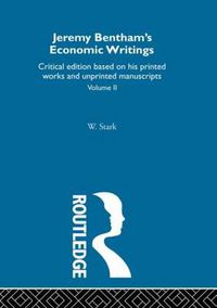 Cover image for Jeremy Bentham's Economic Writings: Volume Two