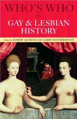 Cover image for Who's Who in Gay and Lesbian History: From Antiquity to the Mid-Twentieth Century