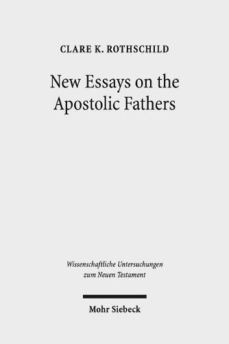 Cover image for New Essays on the Apostolic Fathers