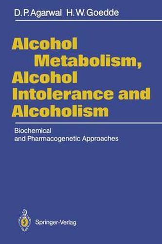 Cover image for Alcohol Metabolism, Alcohol Intolerance, and Alcoholism: Biochemical and Pharmacogenetic Approaches