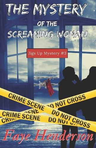 Cover image for The Mystery of the Screaming Woman: Jigs Up Mystery #3