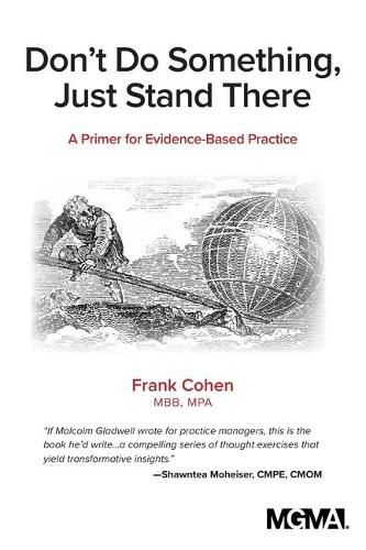 Cover image for Don't Do Something, Just Stand There: A Primer for Evidence-Based Practice