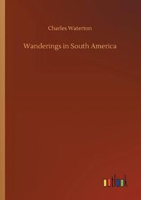 Cover image for Wanderings in South America