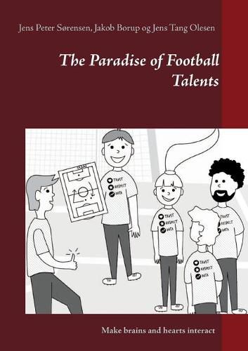 Cover image for The Paradise of Football Talents: Make brains and hearts interact