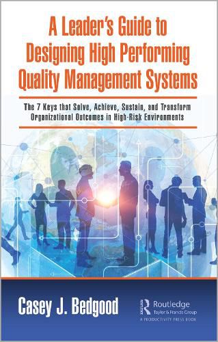 A Leader's Guide to Designing High Performing Quality Management Systems