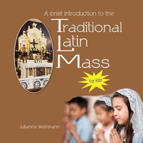 Cover image for A Brief Introduction to the Traditional Latin Mass for kids